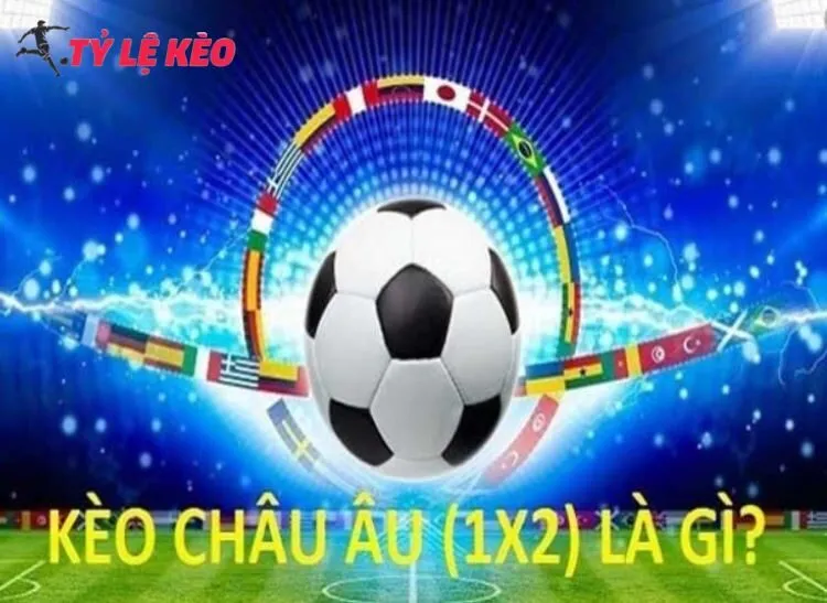 Kèo Châu Âu hấp dẫn người chơi